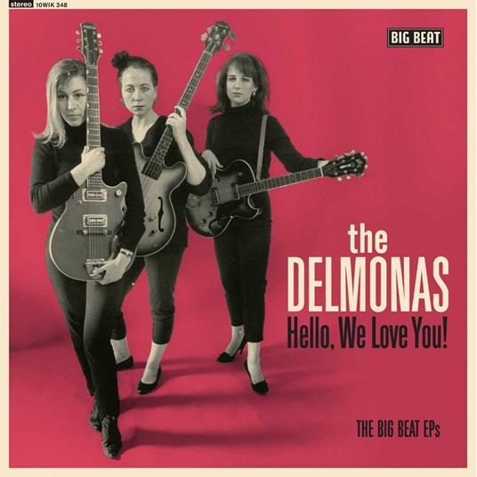 Hello, We Love You! The Big Beat Eps - Vinile LP di Delmonas