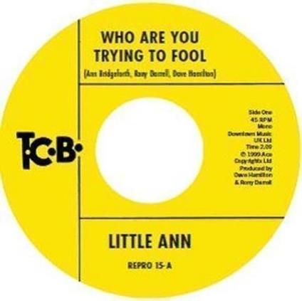 Who Are You Trying To Fool, The Smile On Your Face - Vinile LP di Little Ann