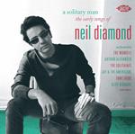 A Solitary Man. The Early Songs of Neil Diamond
