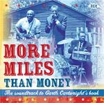 More Miles Than Money. The Soundtrack to Garth Cartwright's Book