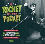 A Rocket in My Pocket. The Hipster's Guide to Rockabilly Music