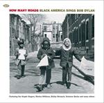 How Many Roads. Black America Sings Bob Dylan