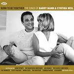 Born to Be Together. The Songs of Barry Man & Cynthia Weil
