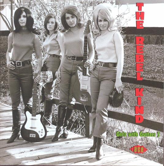 Rebel Kind. Girls with Guitars 3 - CD Audio