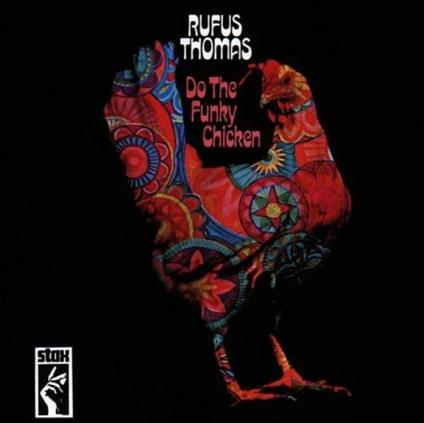 Do the Funky Chicken - CD Audio di Rufus Thomas