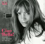 Ciao bella! Italian Girl Singers of the 60's