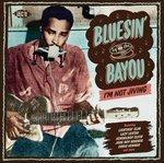 Bluesin' by the Bayou. I'm Not Jiving