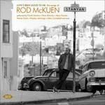 Love's Been Good to Me. The Songs of Rod Mckuen - CD Audio di Rod McKuen
