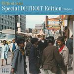 Birth of Soul. Special Detroit Edition 1961-64
