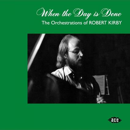 When the Day Is Done. The Orchestrations of Robert Kirby - CD Audio