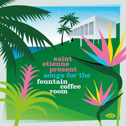 Songs for the Fountain - CD Audio di Saint Etienne