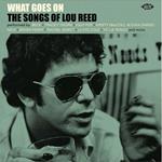 What Goes on. The Songs of Lou Reed