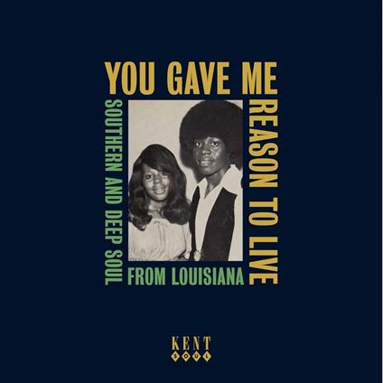 You Gave Me Reason to Live. Southern & Deep Soul from Louisiana - CD Audio