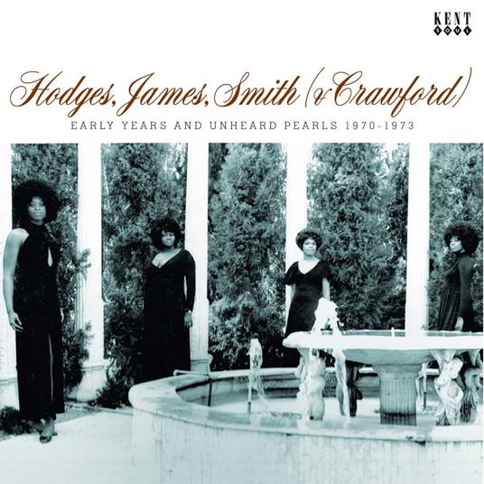 Early Years and Unheardpearls 1970-1973 - CD Audio di Hodges James Smith & Crawford