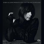 Bobby Gillespie presents I Still Can't Believe