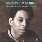 Groove Machine. The Earl Young Drum Session