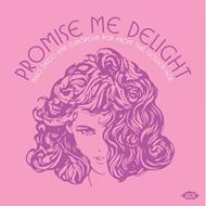 Promise Me Delight - Italo Disco And European Pop from the Golden Age