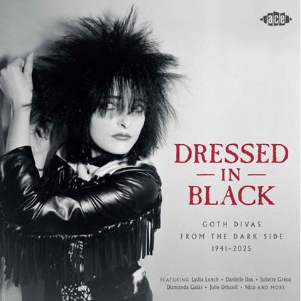 Dressed In Black. Goth Divas from the Dark Side 1941-2025 - CD Audio