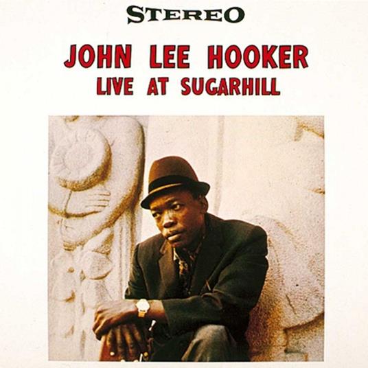 Live at Sugarhill - Vinile LP di John Lee Hooker