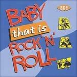 Baby, That Is Rock'n'Roll - CD Audio