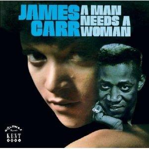 A Man Needs a Woman - CD Audio di James Carr
