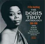 I'll Do Anything. The Doris Troy Anthology 1960-1996