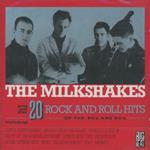 20 Rock & Roll Hits of the Milkshakes