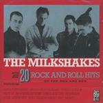 20 Rock & Roll Hits of the Milkshakes