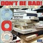 Don't Be Bad! 60s Punk Recorded in Texas
