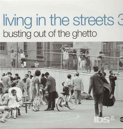 Living in the Streets 3 - Vinile LP