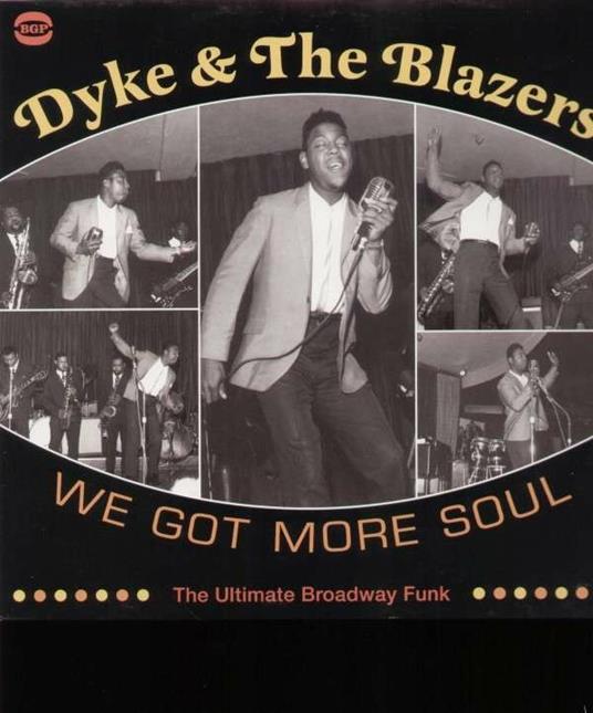 We Got More Soul - Vinile LP di Dyke & the Blazers