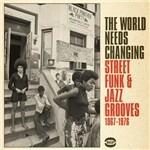 World Needs Changing. Street Funk & Jazz - CD Audio