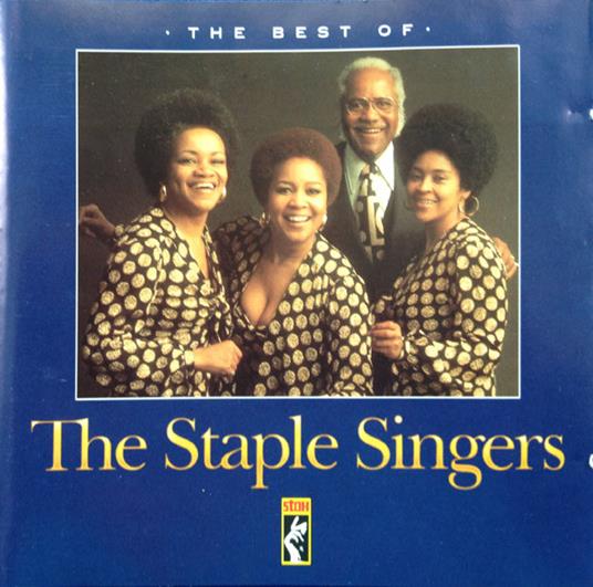 Best Of Staple Singers - CD Audio di Staple Singers