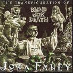 Transfiguration of Blind Joe Death - CD Audio di John Fahey