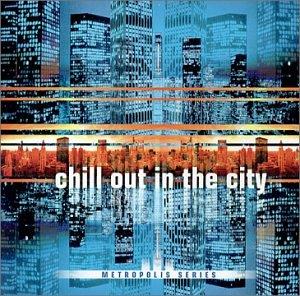 Chill Out In The City 1 - CD Audio