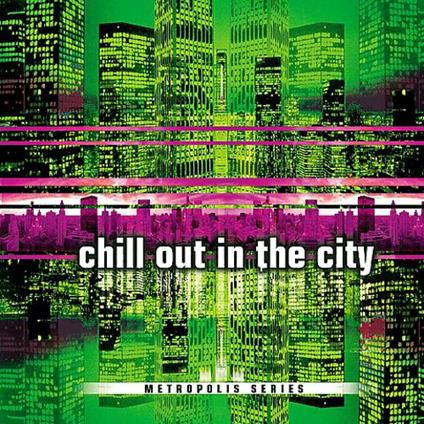Chill Out In The City Vol.2 - CD Audio