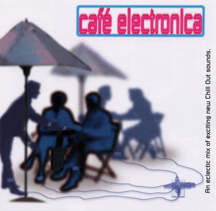 Cafe Electronica - CD Audio