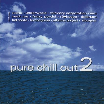 Pure Chill Out 2 - CD Audio