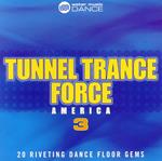Tunnel Trance Force Amer.3