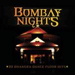Bombay Nights. 33 Bhangra Dance Floor Hits