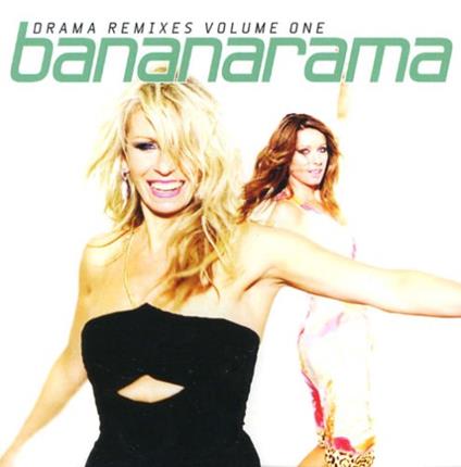 Drama Remixes Vol. 1 - CD Audio di Bananarama