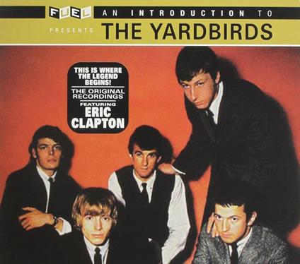 An Introduction To The Yardbirds (feat. Eric Clapton) - CD Audio di Yardbirds