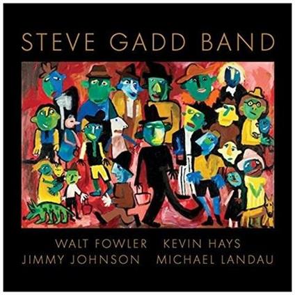 Steve Gadd Band - CD Audio di Steve Gadd