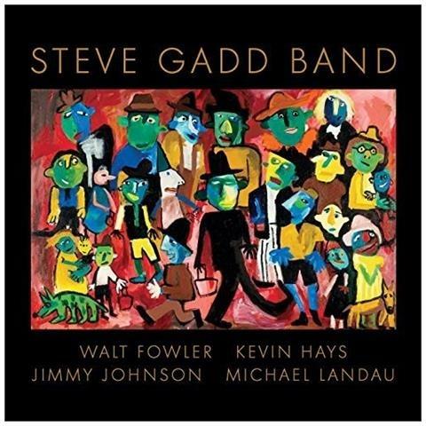 Steve Gadd Band - CD Audio di Steve Gadd