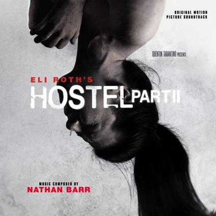 Hostel 2 (Score Edition) (Colonna Sonora) - CD Audio di Nathan Barr