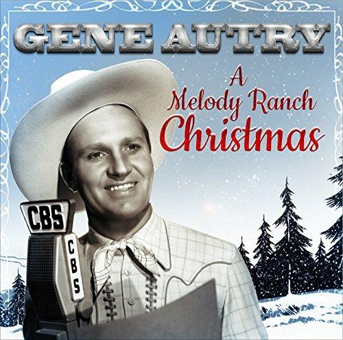 A Melody Ranch Christmas - CD Audio di Gene Autry