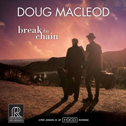 Break the Chain - HDCD di Doug MacLeod