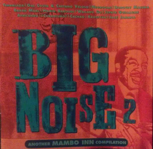 Big Noise 2. Another Mambo Inn Compilation - CD Audio