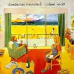 Dondestan (Revisisted) - CD Audio di Robert Wyatt