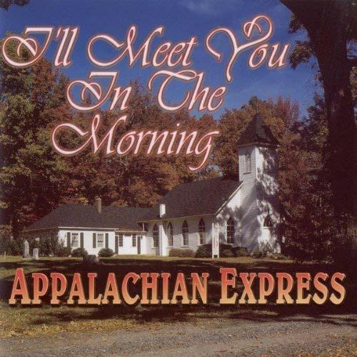 I'll Meet You in the... - CD Audio di Appalachian Express